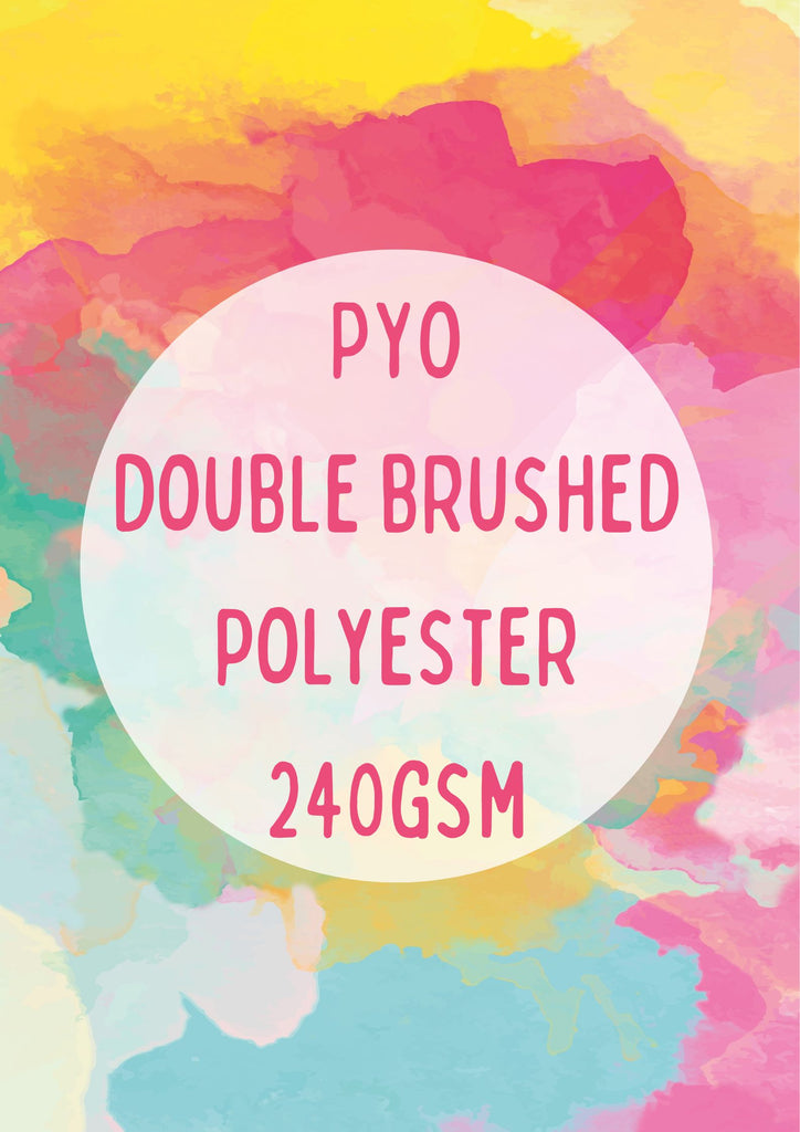 DOUBLE BRUSHED POLYESTER (DBP) 240GSM PYO